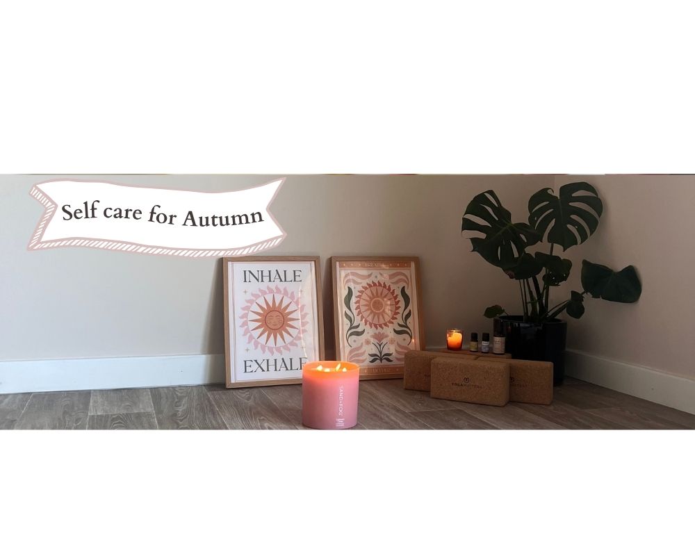 Self care ideas for Autumn